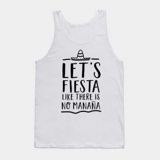 Let’s fiesta like no manana Tank Top